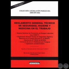 REGLAMENTO GENERAL TCNICO DE SEGURIDAD, HIGIENE Y MEDICINA EN EL TRABAJO - 2 EDICIN AUMENTADA Y ACTUALIZADA - Ao 2022